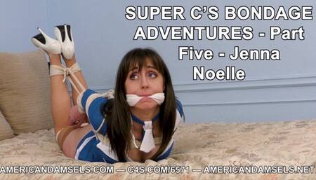 Super C's Bondage Adventures - Part Five - Jenna Noelle - MP4