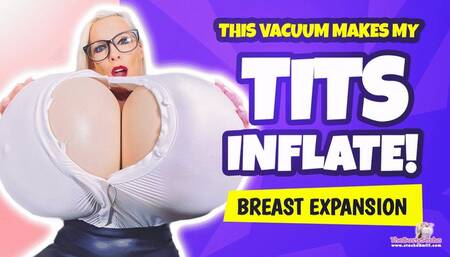 This vacuum makes my tits inflate! I love it so much!