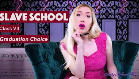 Slave School Class 7: Graduation Choice