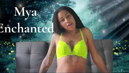 Mya Enchanted