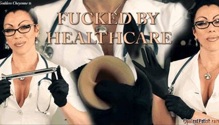 Fucked by Healthcare