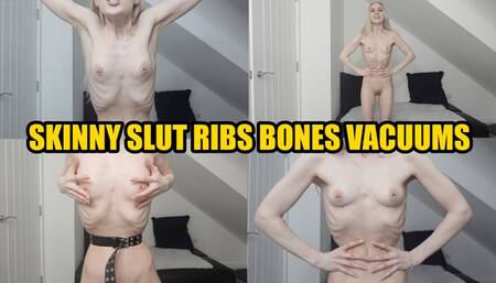 Skinny Slut Ribs Bones Vacuums