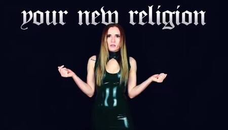 Your New Religion