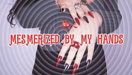 Mesmerized by My Hands