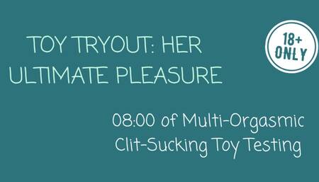 Toy Tryout: Her Ultimate Pleasure