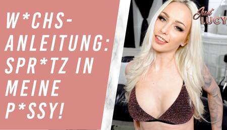 Wichsanleitung: Spritz in meine Pussy! / JOI: Cum inside my Pussy!