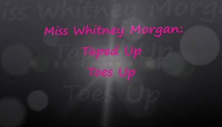 Miss Whitney Morgan: Tape Up Toes Up