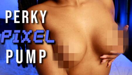Perky Pixel Pump