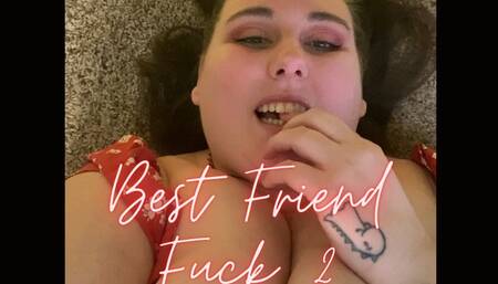 Best Friend Fuck 2