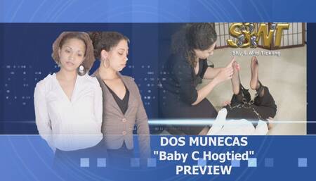 Dos Munecas - 2 Puerto Rican Sisters - Part 4 - Baby C Hogtied