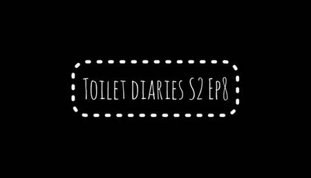 Toilet diaries S2 Ep8