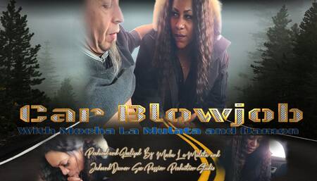 Car Blowjob with Mocha La Mulata and Damon