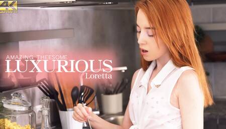 Laxurious Amazing Threesome - Loretta - Kin8tengoku