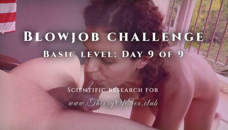 Blowjob challenge. Day 9 of 9, basic level. Theory of Sex CLUB.