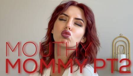 Mouthy Step-Mommy Part 2