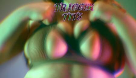 Trigger Tits