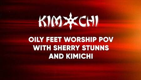Oily feet worship pov with Sherry Stunns and Kimichi - WMV