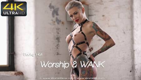 Becky Holt - Worship And Wank - Sexy Videos - WankitNow