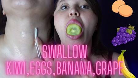 Hard Swallow egg,banana,grape,kiwi