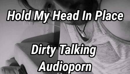 Switching things up a little...allowing you to be a little but more controlling with me. Don't get used to it. Audio
