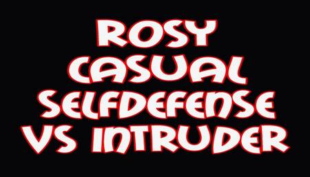 Rosy casual selfdefense VS intruder