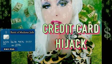** Credit Card HiJack **