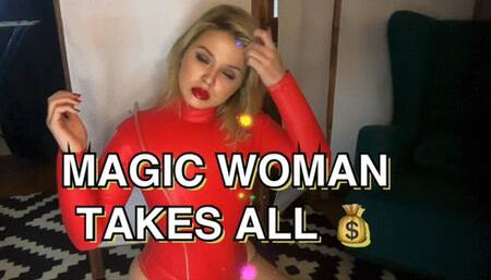 MAGIC WOMAN TAKE ALL MONEY