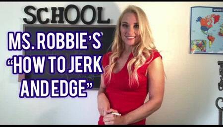 Ms Robbie's How to Jerk Off and Edge - Julia Robbie, Jerk Off Instructions, Edging, FemDom POV, Teacher, HD1080p MP4