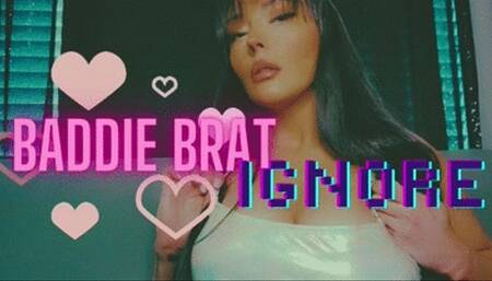 Baddie Brat Ignore