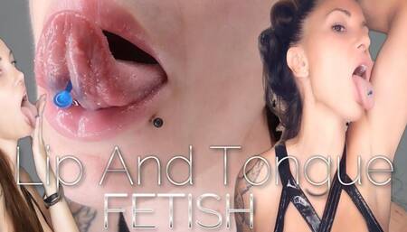 Tongue and lip fetish