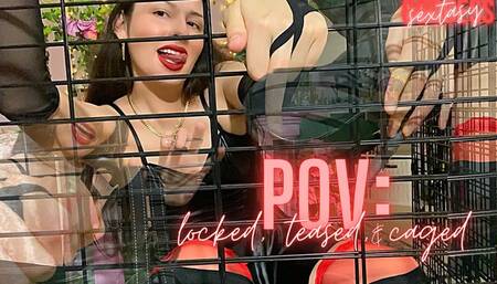 POV: Locked, Teased, & Caged