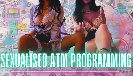 SEXUALISED atm PROGRAMMING