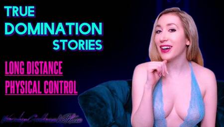 True Domination Stories: Long Distance Physical Control