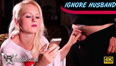 Wife Ignoring her husband