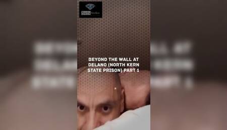 <COMING LATE FEB 2020> Beyond The Wall at Delano (North Kern State Prison) Part 1