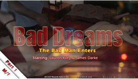 Bad Dreams - Part 1 - The Bad Man Enters