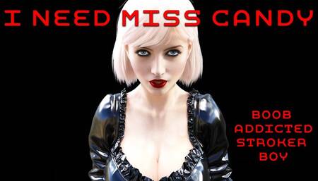 I Need Miss Candy