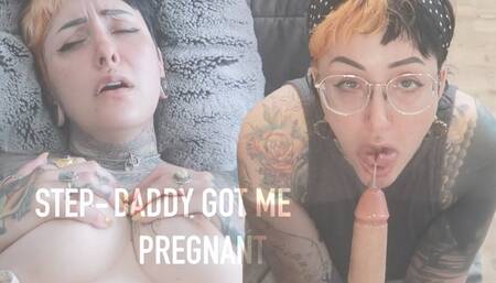 Step-Daddy Got me Pregnant