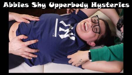 Abbies Shy Upperbody Hysterics!