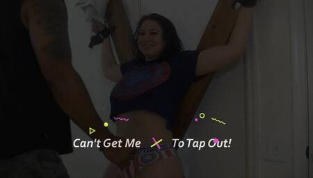 Can't Get Me to Tap Out (1080p)