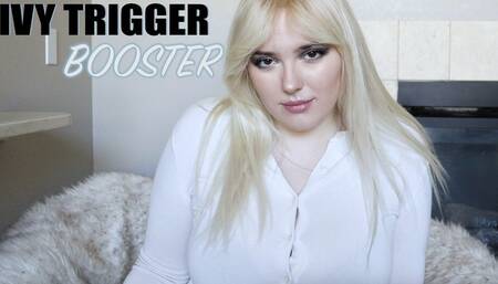 IVY Trigger Booster