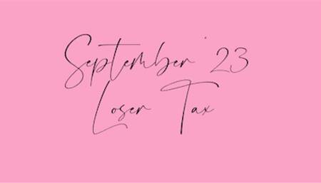 Sept '23 Loser Tax