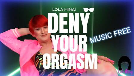 20230904 DENY YOUR ORGASM NO MUSIC Lola Minaj Trans WMVHD