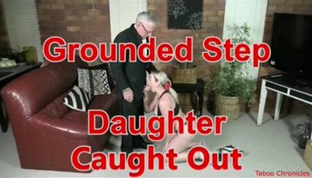 Grounded Step Daughter Caught Out