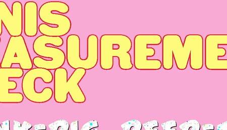 Penis Measurement Check Comment Honk or Beep