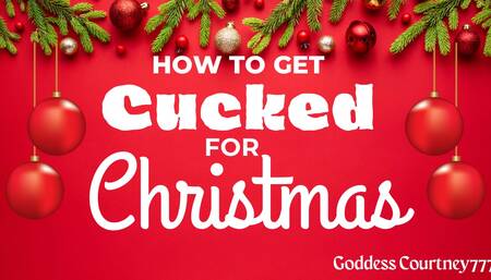 How To Get Cucked for Christmas