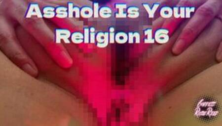 Asshole Is Your Religion 16- 1080p HD
