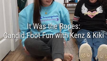 It Was the Ropes, Man: Foot Fun with Kenz & Kiki!