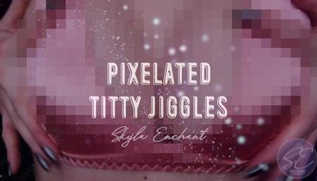 Pixelated Titty Jiggles