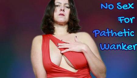 No Sex For Pathetic Wanker - 1080p mp4
